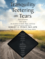 Tranquility Teetering on Tears: Tears of Sorrow Tears of Joy An Incident in Faith, Hope, and Love
