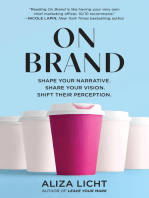 On Brand: Shape Your Narrative. Share Your Vision. Shift Their Perception.