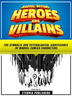 Marvel: Beyond Heroes And Villains: The Symbolic And Psychological Significance Of Marvel Comics Characters