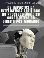 Os Impactos Da Inteligência Artificial No Processo Jurídico Constitutivo Do Direito Pós Moderno