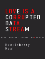 Love Is a Corrupted Data Stream
