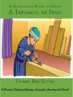 A Maravilhosa Epopéia De Cristo: A Infância De Jesus