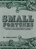 Small Fortunes: The Acquisition Entrepreneur's Guide to Buying a Profitable Small Business