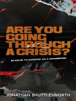 Are You Going Through a Crisis?: 10 Keys to Emerge as a Champion
