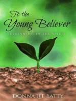 To the Young Believer: Beginning in the Spirit