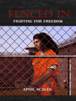 Fenced In: Fighting For Freedom
