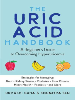 The Uric Acid Handbook: A Beginner's Guide to Overcoming Hyperuricemia (Strategies for Managing: Gout, Kidney Stones, Diabetes, Liver Disease, Heart Health, Psoriasis, and More)
