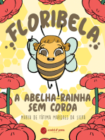 Floribela, a abelha-rainha sem coroa