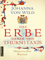Das Erbe derer von Thurn und Taxis: Historischer Roman