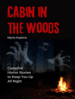 Cabin in the Woods: Campfire Horror Stories to Keep You Up All Night