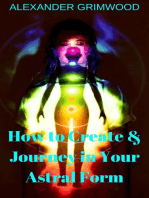 How to Create & Journey in Your Astral Form