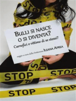 Bulli si nasce o si diventa?: Carnefici o vittime di se stessi?