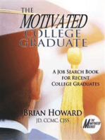 The Motivated College Graduate: A Job Search Book for Recent College Graduates