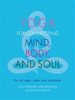 Yoga for Connecting Mind, Body, and Soul: For all Ages, Sizes, and Schedules