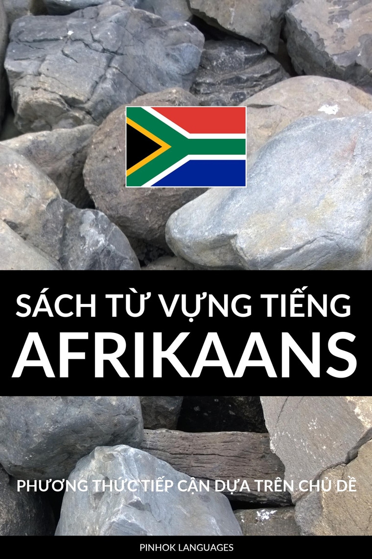 Sách Từ Vựng Tiếng Afrikaans by Pinhok Languages (Ebook) - Read free ...
