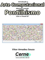 Introdução A Arte Computacional Abstrata Usando Pontilhismo Com O Visual C#
