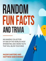 Random Fun Facts and Trivia: An Amazing Collection of 1000 of the World's Most Interesting and Weird Facts That Will Blow Your Mind