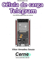 Monitorando Uma Célula De Carga Através Do Telegram Com Esp32 Programado Em Arduino