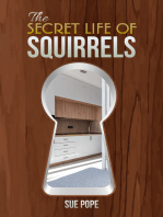 The Secret Life of Squirrels