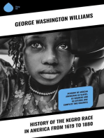 History of the Negro Race in America from 1619 to 1880: Account of African Americans as Slaves, as Soldiers and as Citizens (The Complete Two Volumes)