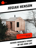 Father Henson's Story of His Own Life: The True Life Story Behind "Uncle Tom's Cabin"