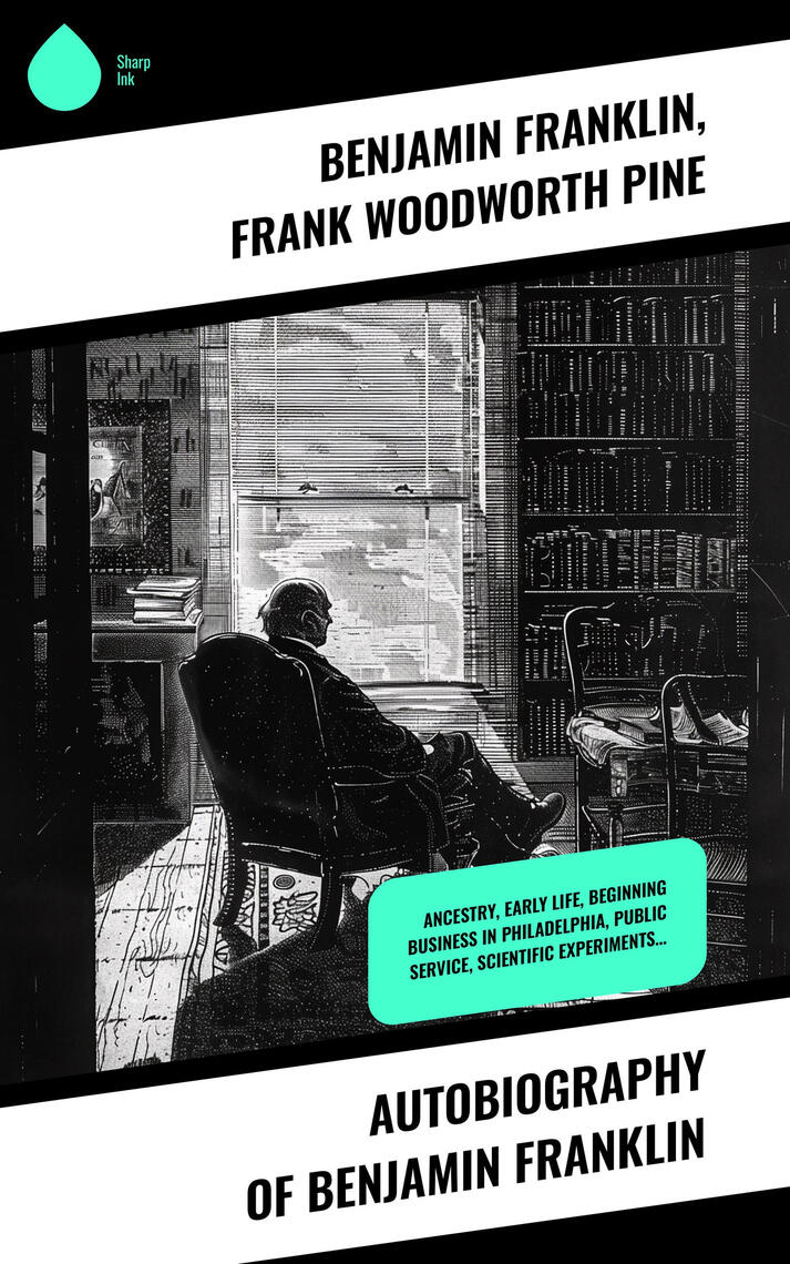 Autobiography of Benjamin Franklin by Benjamin Franklin, Frank ...