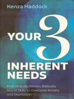 Your Three Inherent Needs: Find Clinically Proven, Biblically Sound Skills to Overcome Anxiety and Depression