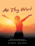 At Thy Word: Sharing a Life Changing Experience. Where the Word of God Made the Difference.