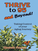 Thrive to 95 and Beyond: Taking Control of Your Aging Journey