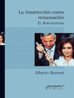 La insurrección como restauración : el kirchnerismo: 2002-2015