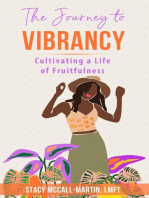 The Journey to Vibrancy: Cultivating a Life of Fruitfulness