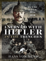 I Served With Hitler in the Trenches: In the Field, 1914–1918