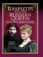 Rasputin and his Russian Queen: The True Story of Grigory and Alexandra