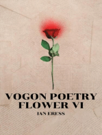 Vogon Poetry Flower VI: Vogon Poetry, #6