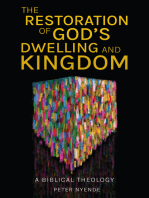 The Restoration of God’s Dwelling and Kingdom: A Biblical Theology