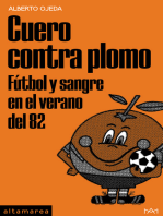 Cuero contra plomo: Fútbol y sangre en el verano del 82