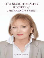 100 SECRET BEAUTY RECIPES OF THE FRENCH STARS