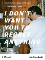 I Don't Want You To Regret Anything: A Memoir