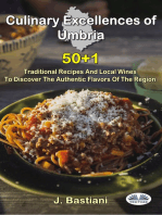 Culinary Excellences Of Umbria: Traditional Recipes And Local Wines To Discover The Authentic Flavors Of The Region