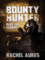 Bounty Hunter: Rake and Scrape: Bounty Hunter, #4