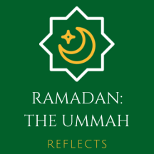 Ramadan: The Ummah Reflects