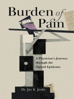 Burden of Pain: A Physician's Journey through the Opioid Epidemic