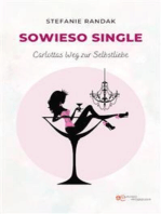 Sowieso Single Carlottas Weg zur Selbstliebe