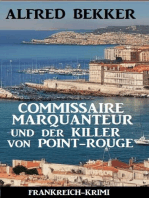 Commissaire Marquanteur und der Killer von Point-Rouge: Frankreich-Krimi