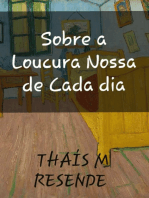 Sobre A Loucura Nossa De Cada Dia