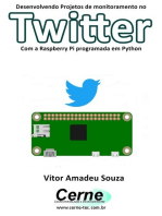 Desenvolvendo Projetos De Monitoramento No Twitter Com A Raspberry Pi Programada Em Python