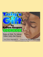 Taig's Gift The Kulture Keepers Cookbook: Recipes and Stories that Celebrate Chatham County's Black Museums