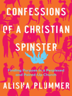 Confessions of a Christian Spinster: Finding Purpose in a Perplexed and Paired-Up Church