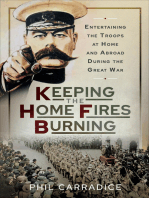 Keeping the Home Fires Burning: Entertaining the Troops at Home and Abroad During the Great War