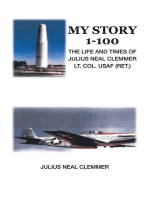 My Story 1-100: The Life and Times of Julius Neal Clemmer Lt. Col. Usaf (Ret.)
